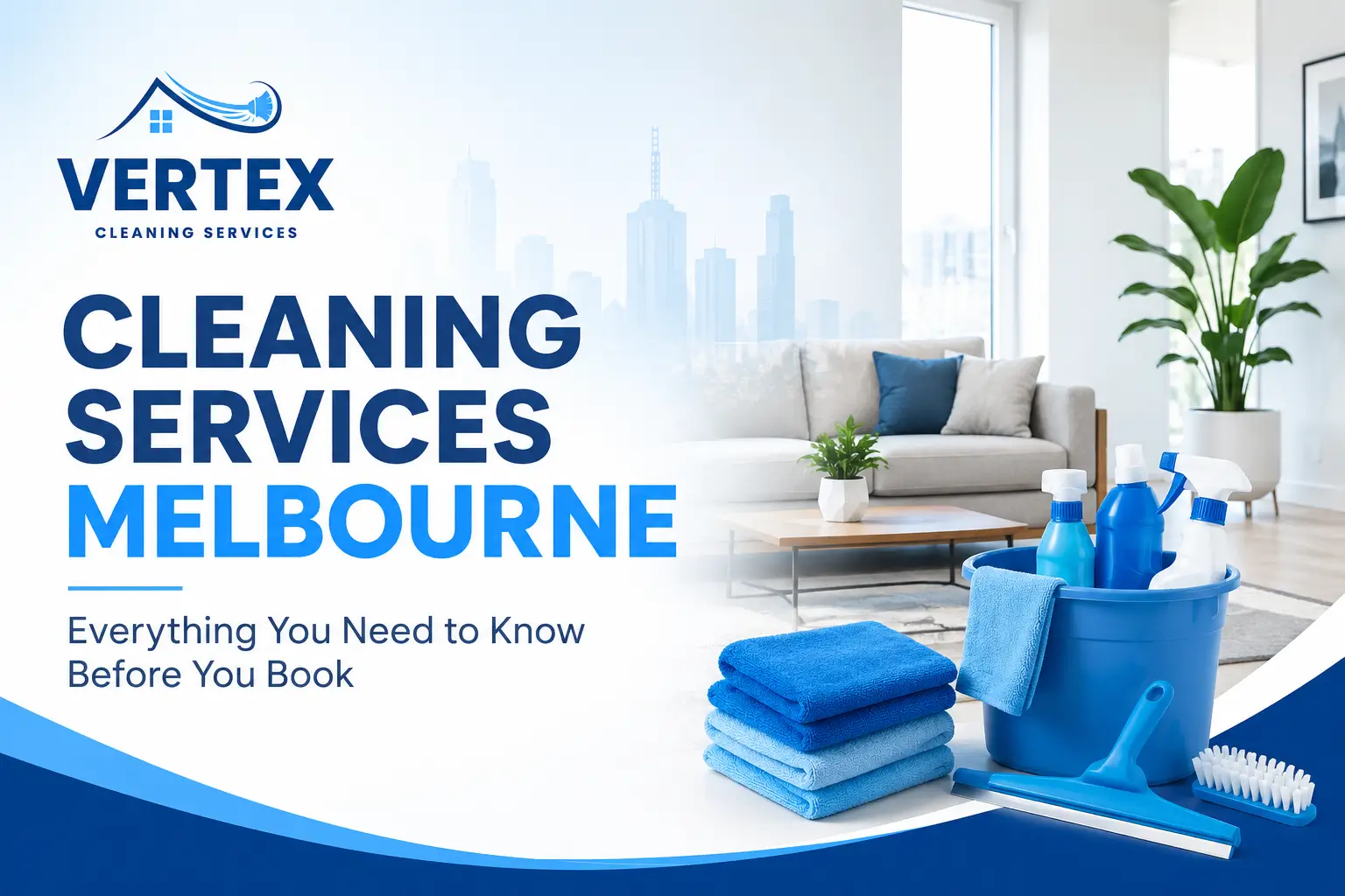 Cleaning Services Melbourne: Everything You Need to Know Before You Book